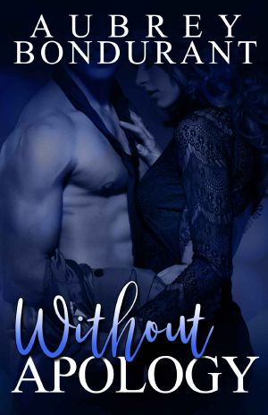 [Without 01] • Without Apology (Without Series Book 1)